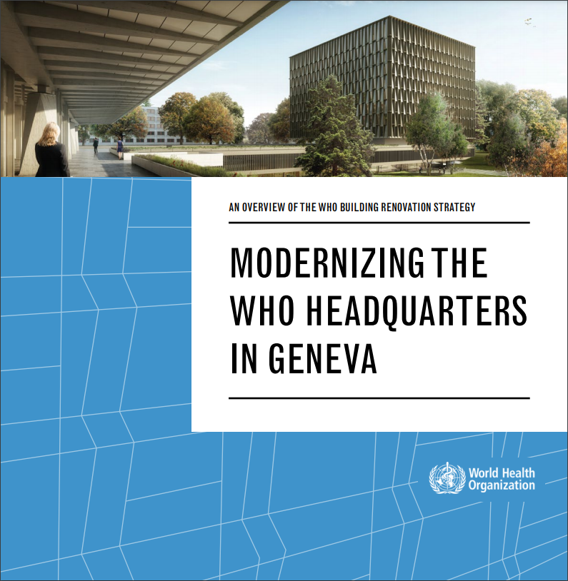 modernizing the who headquarters in geneva cover Document cover of Modernizing the WHO headquarters in Geneva brochure.